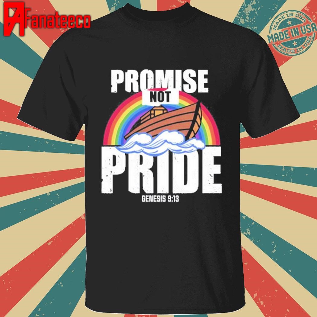 Promise Not Pride Genesis 9 13 Shirt