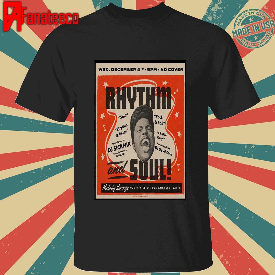 Rhythm And Soul December 4 2024 Melody Lounge In Los Angeles CA shirt