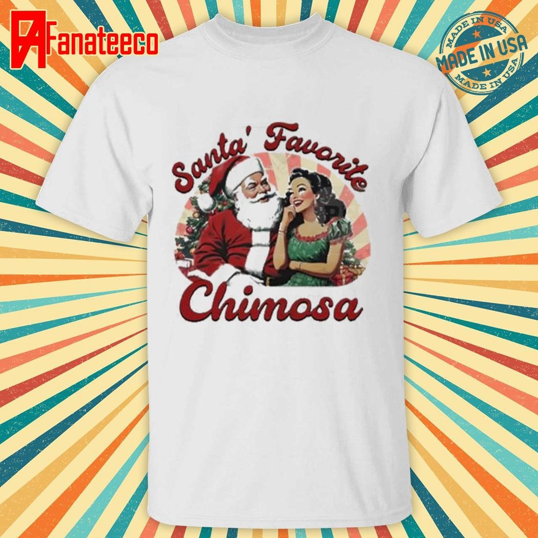 Santa Favorite Chimosa Christmas 2024 Shirt