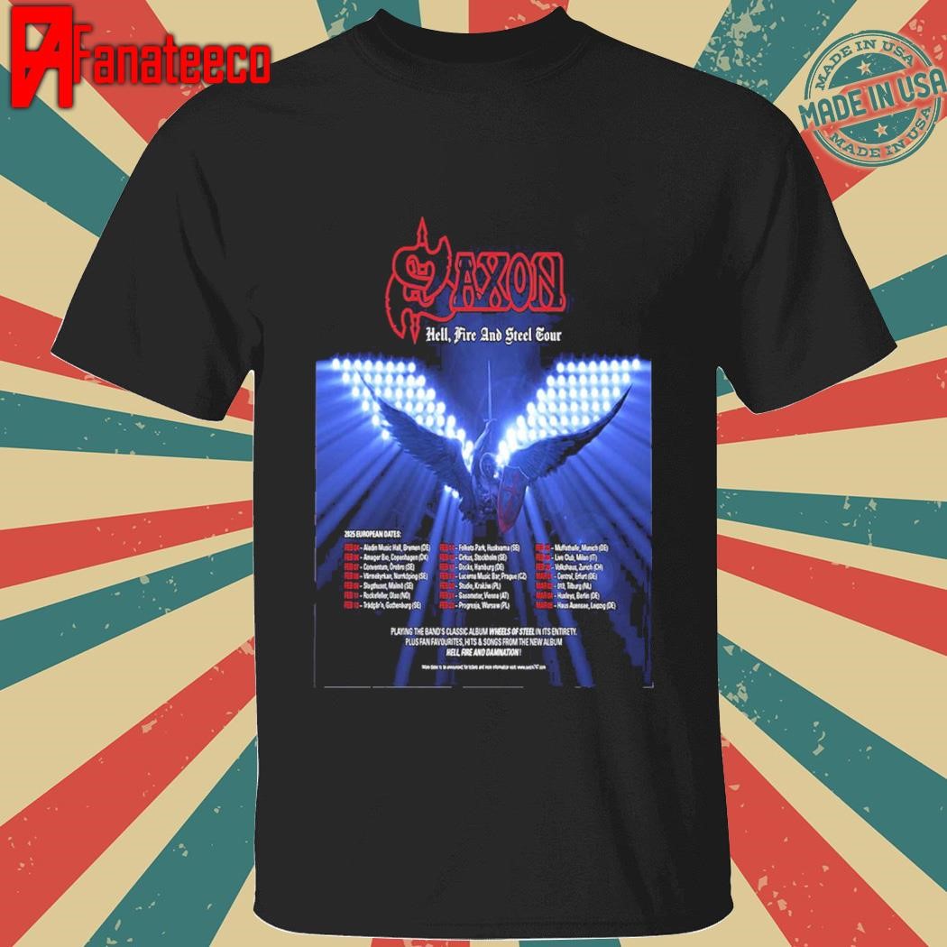 Saxon Hell Fire And Steel Tour 2025 European Dates Tour Schedule List shirt