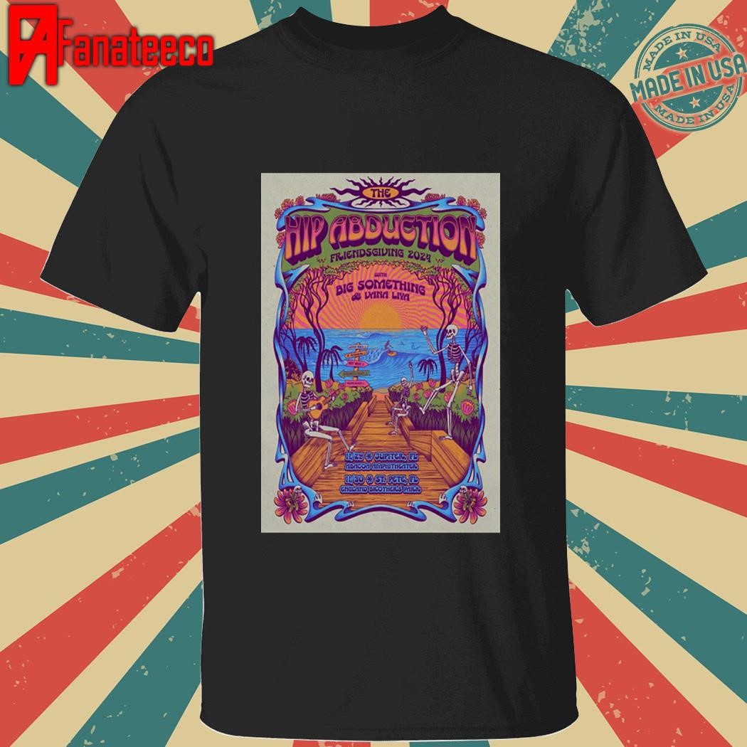 The Hip Abduction Nov 29 2024 Abacoa Amphitheatre in Jupiter FL shirt