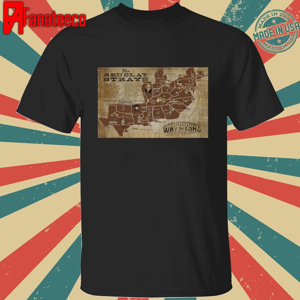 The Red Clay Strays Way Too Long Tour 2024 shirt