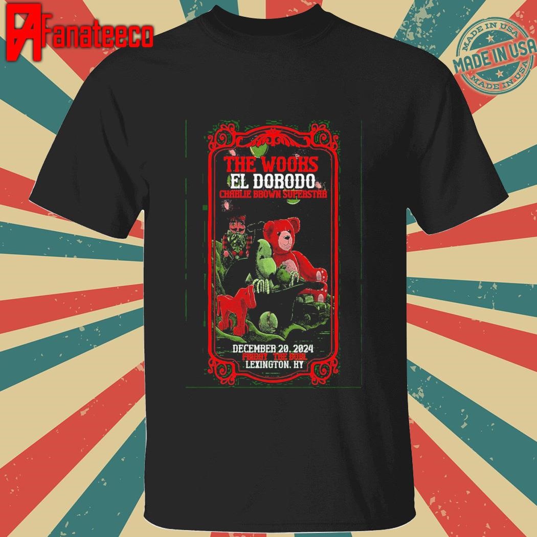 The Wooks With El Dorodo The Burl Lexington KY Dec 20 2024 Event shirt