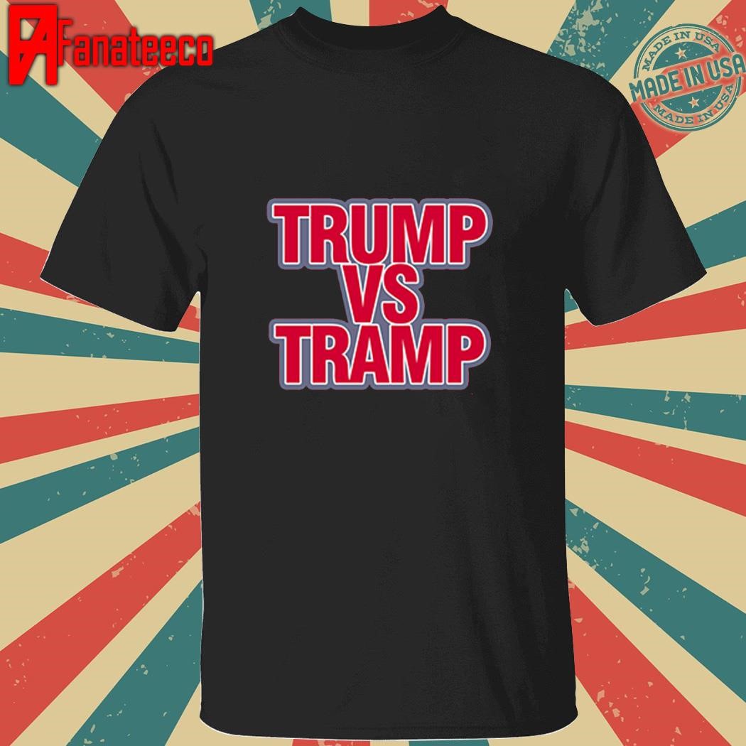 Trump Vs Tramp Bitch It’s Maga Time Shirt