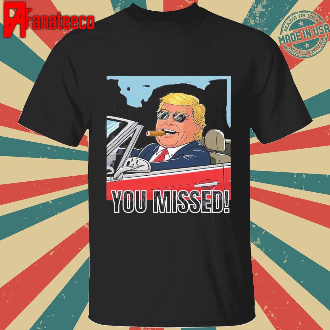 Trump victory in a convertible smoking a cigar you missed cooling performance shirt