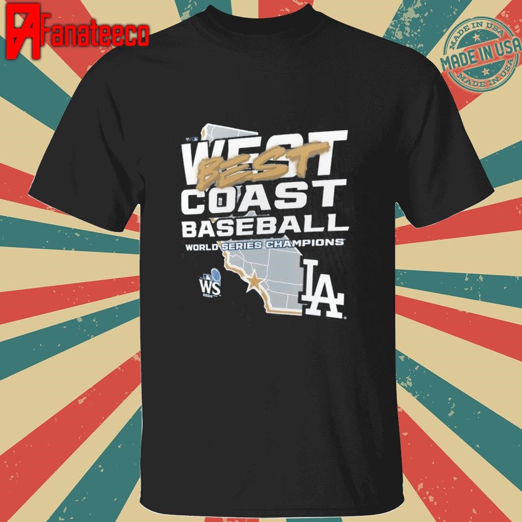 West Coast Best Baseball World Series Champions Los Angeles Dodgers 2024 Shirt