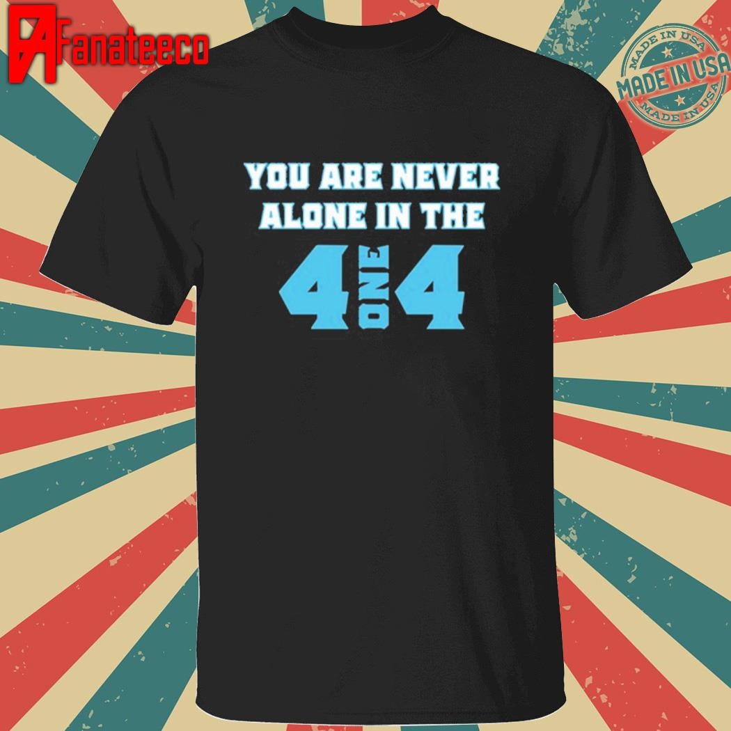 You Are Never Alone In The 414 Tee Shirt