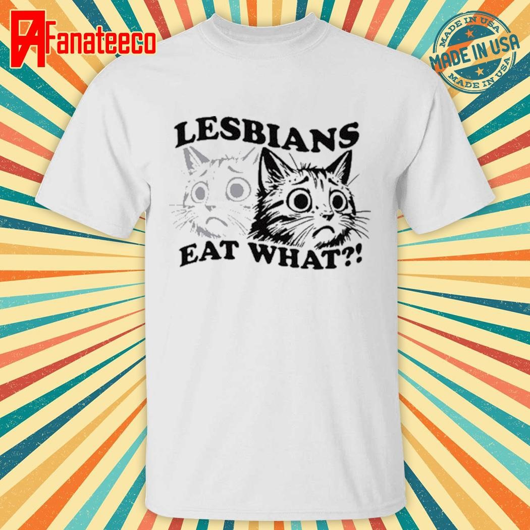 lesbians eat what funny shirt