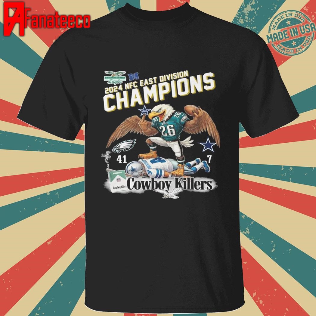 2024 NFC East Division Champions Philadelphia Eagles 41-7 Cowboy Killers shirt