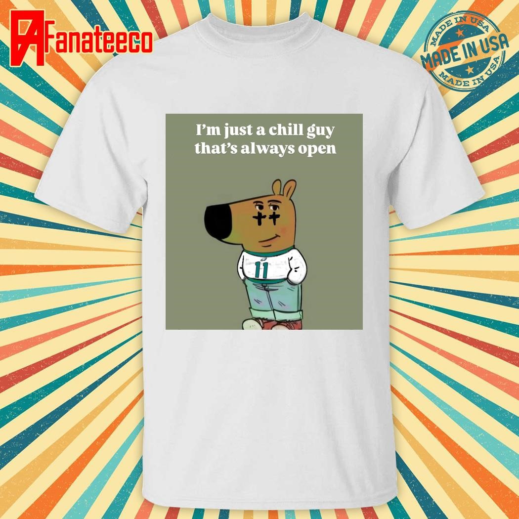 AJ Brown i'm just a chill guy that's always open shirt