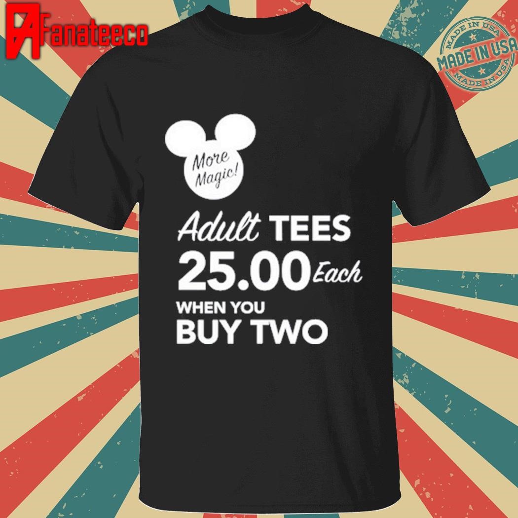 Adult Tees $25 Each When You Buy Two Shirt