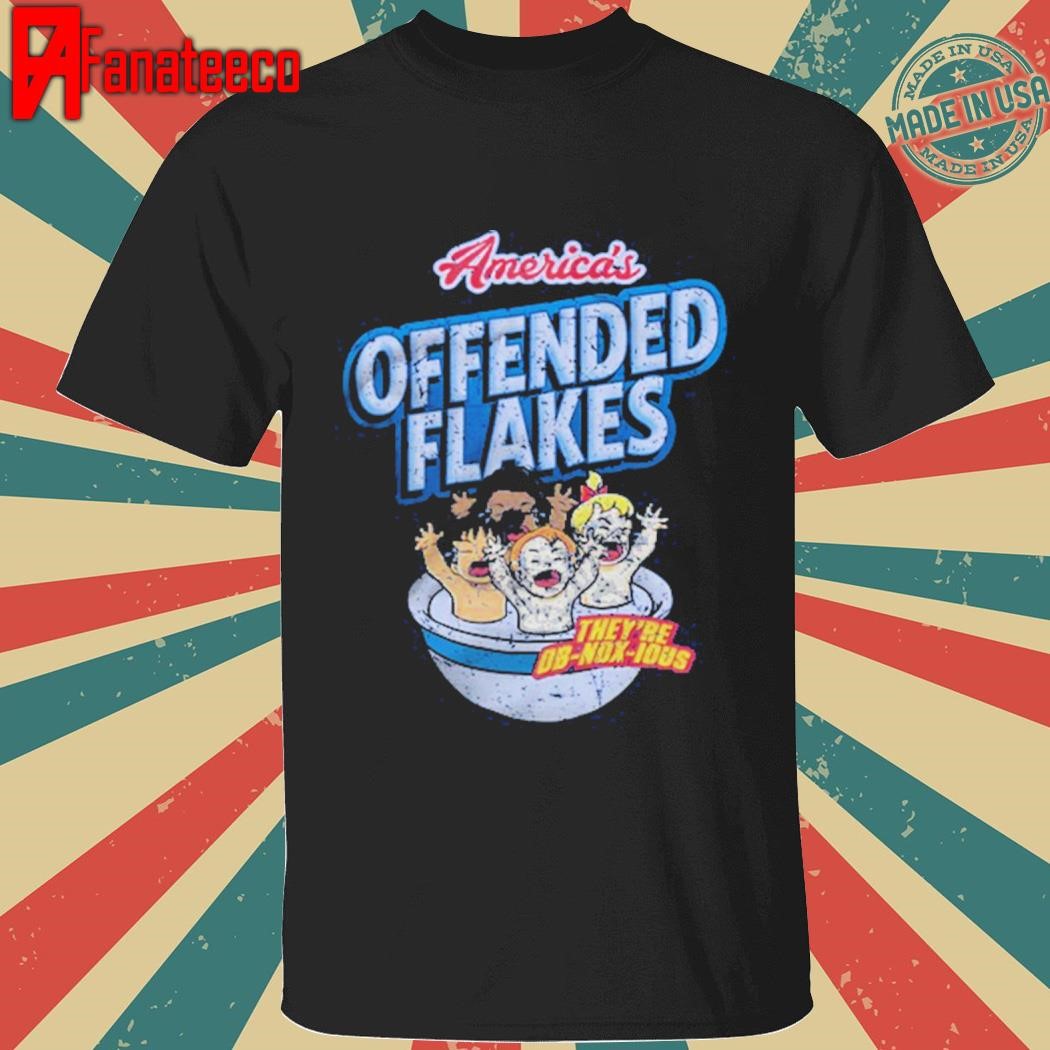 America's Offended Flakes They're Ob Nox Ious T Shirt