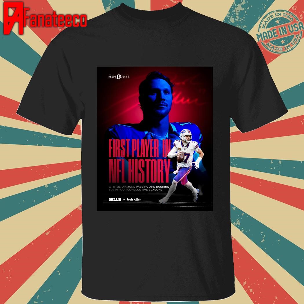 Bills Josh Allen first player in NFl History with 35 or more passing and rushing shirt