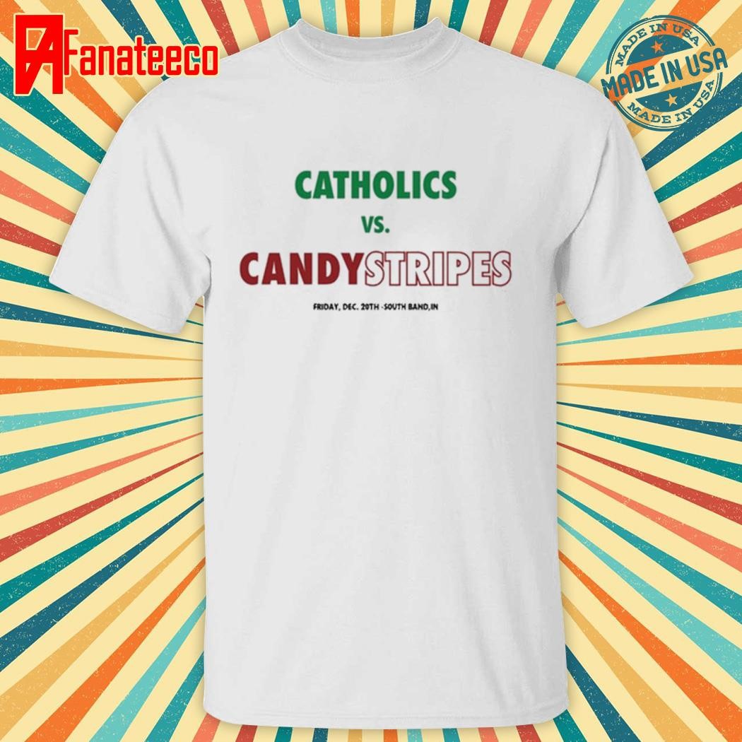 Catholics Vs Candystripes T-Shirt