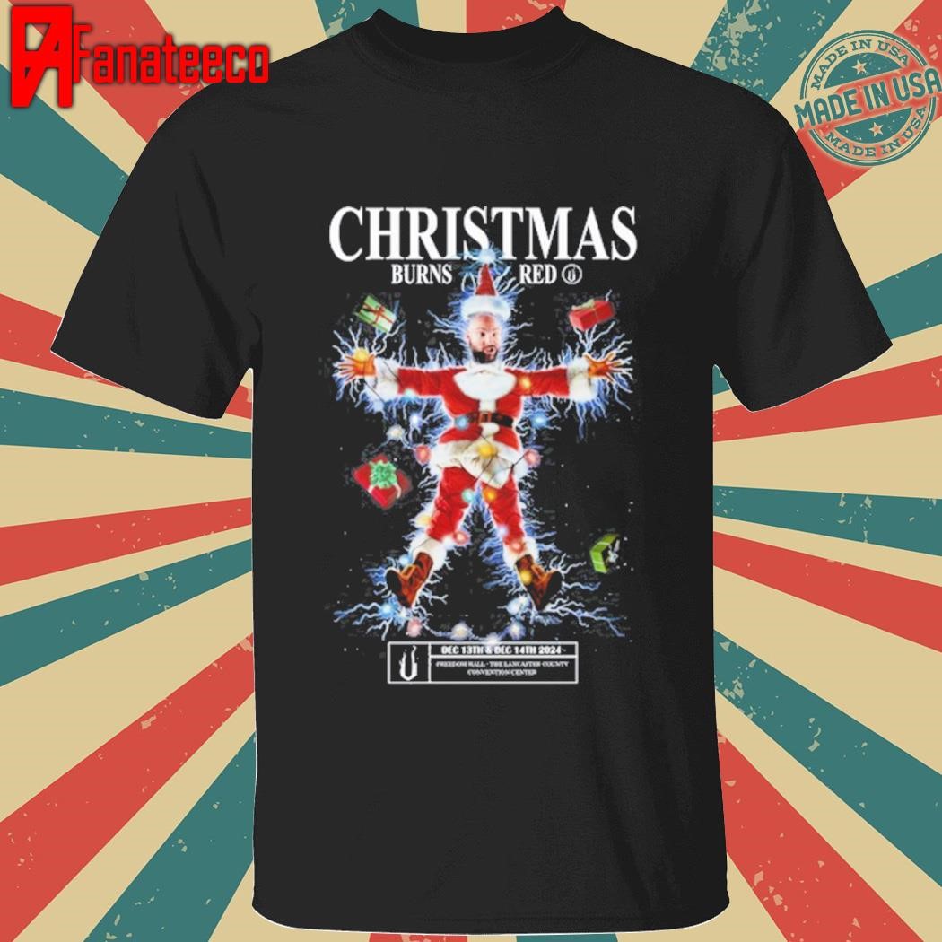 Christmas Burns Red December 13-14 2024 shirt