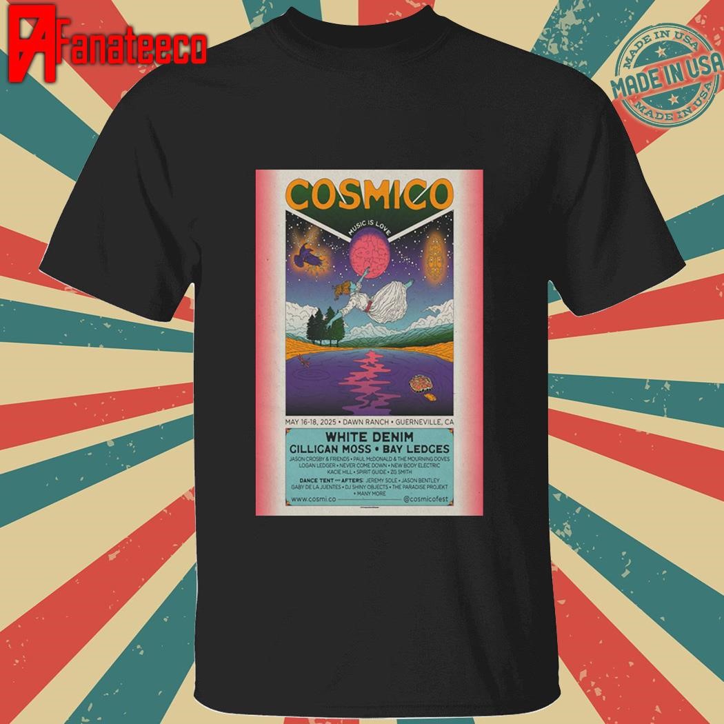 Cosmico Dawn Ranch In Guerneville CA May 16-18 2025 shirt