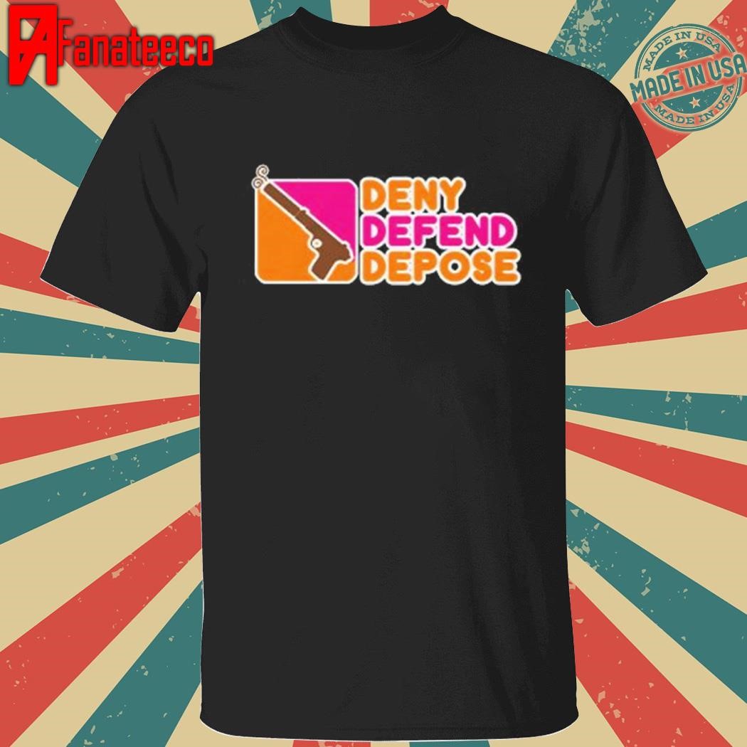 Deny Defend Depose Donuts Shirt