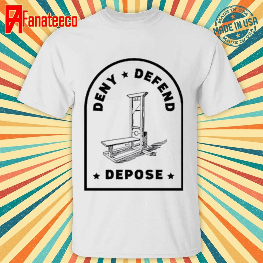 Deny Defend Depose UHO Healthcare Shirt