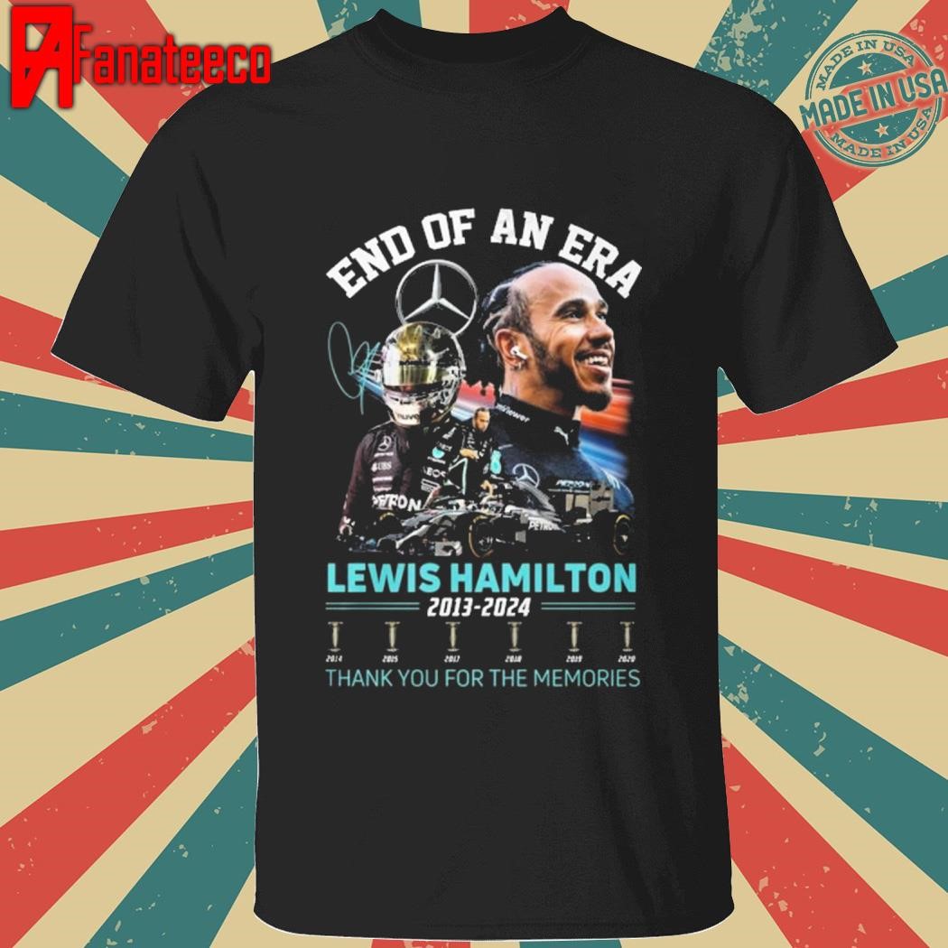 End Of An Era Lewis Hamilton 2013-2024 Signature Thank You For The Memories T-Shirt