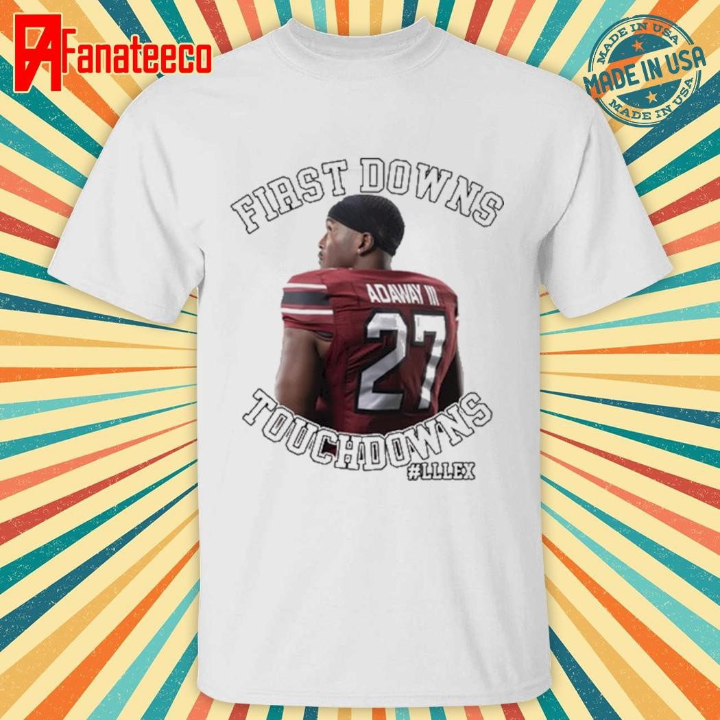 First Downs Touchdowns #Lllex shirt