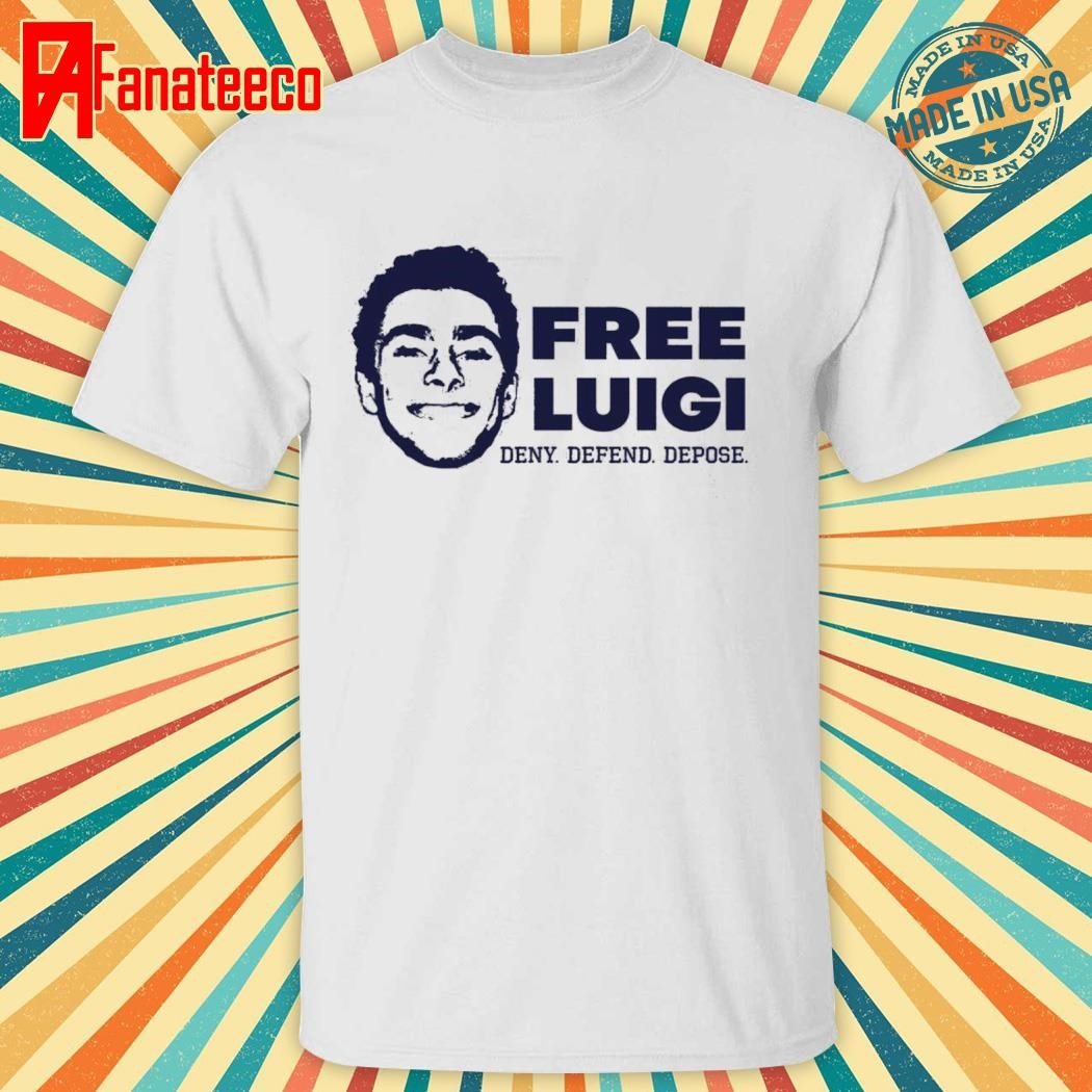 Free Luigi Mangione Deny Defend Depose Shirt