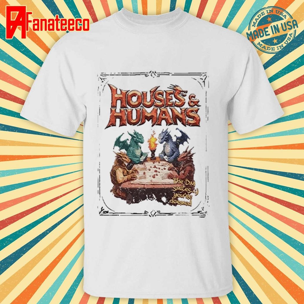 Houses And Humans DD Shirt Dungeons & Dragons