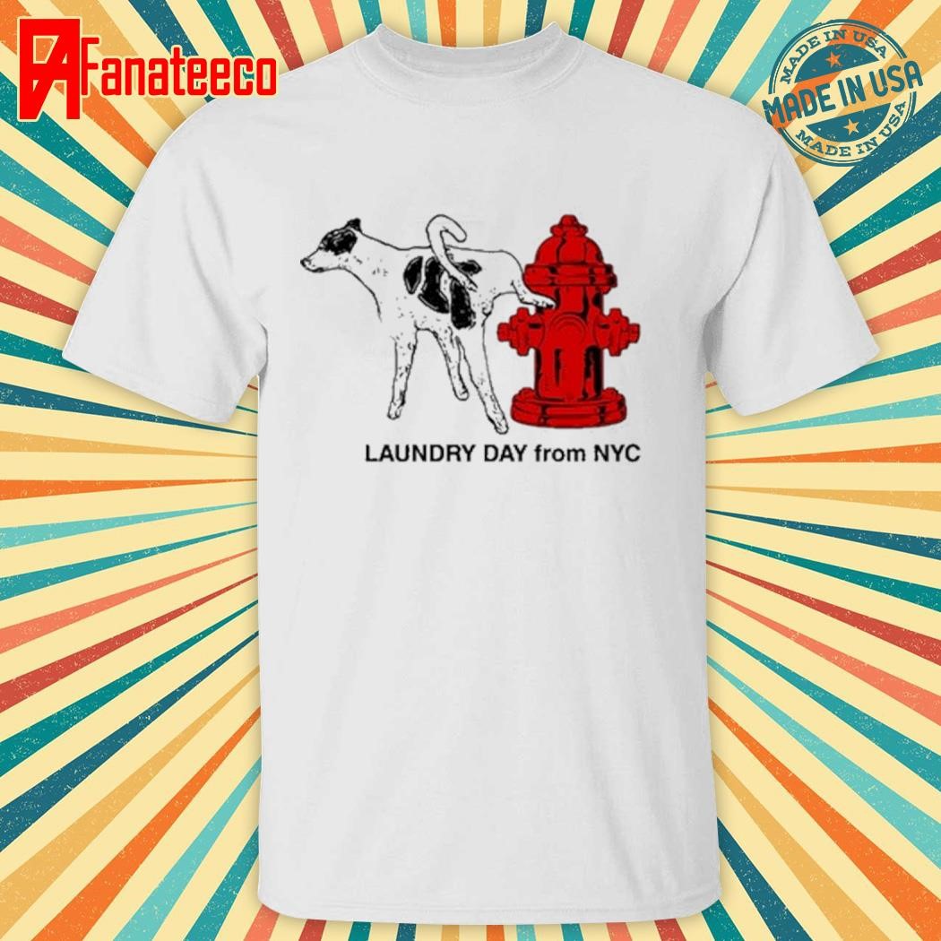 Hydrant Laundry Day From Nyc Shirt