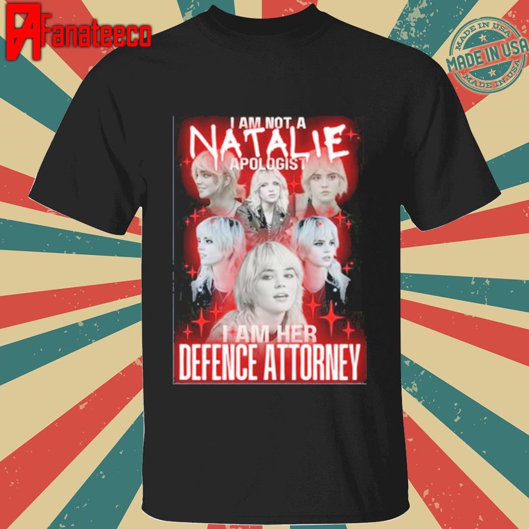 I Am Not A Natalie Apologist T Shirt