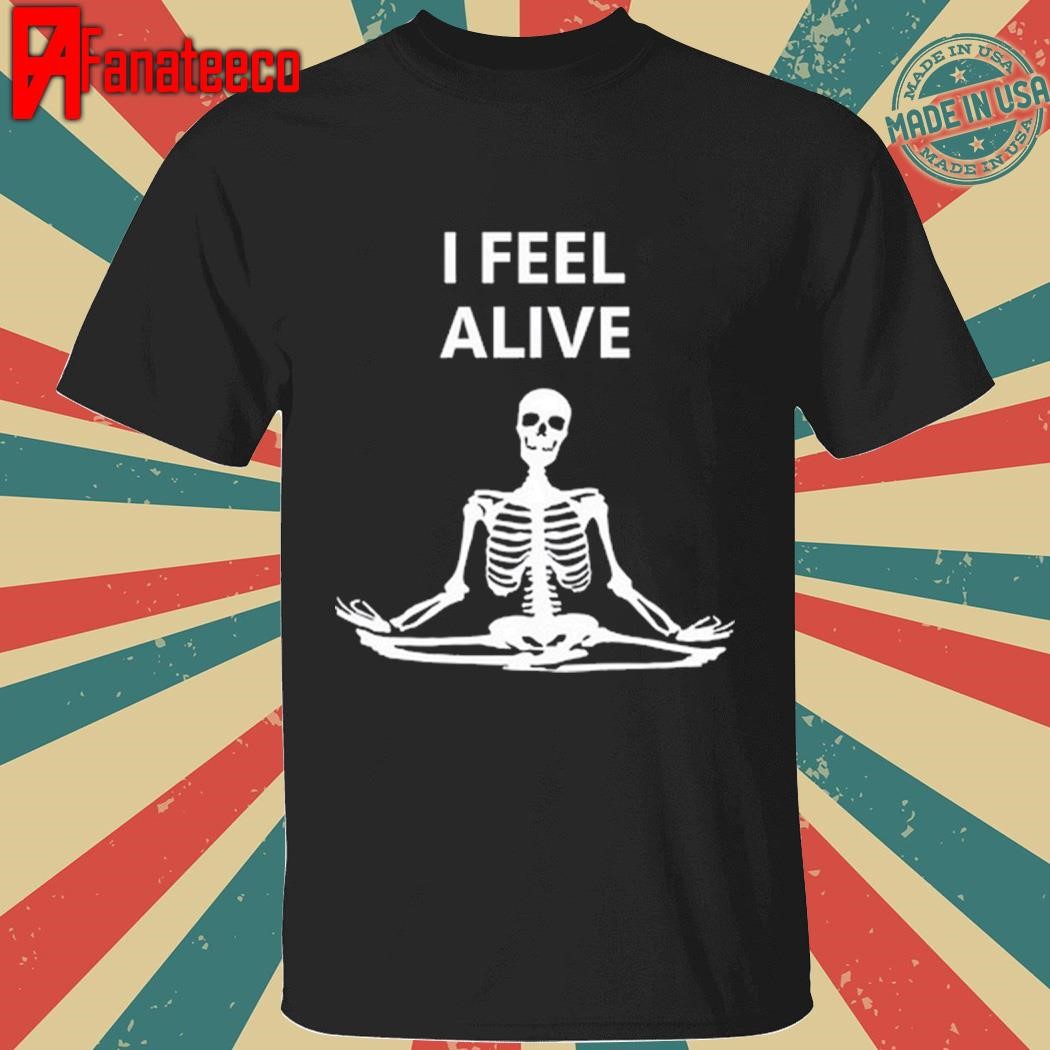 I Feel Alive Skeleton Yoga shirt