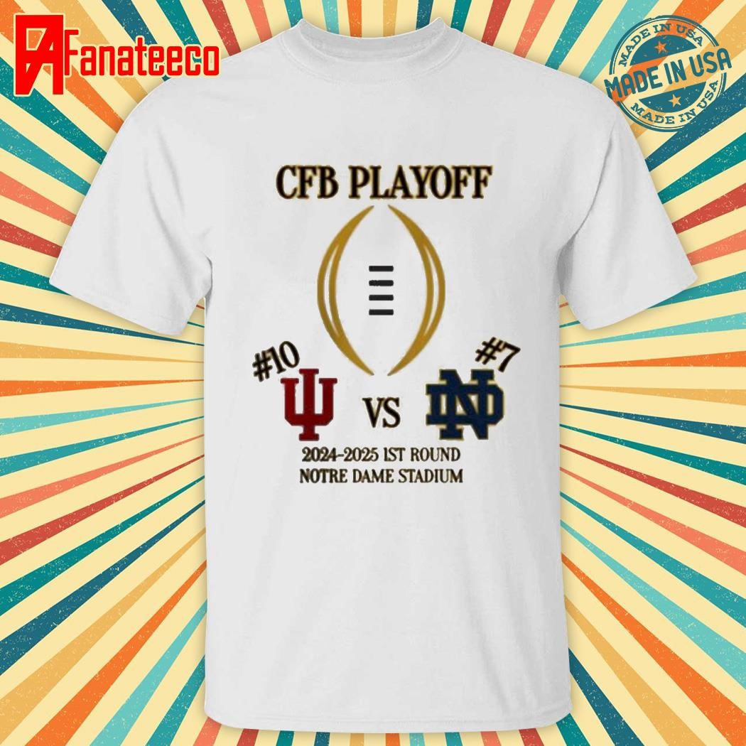 Indiana Hoosiers Vs Notre Dame Fighting Irish 2024 CFP 1st Round Matchup NCAA Division shirt