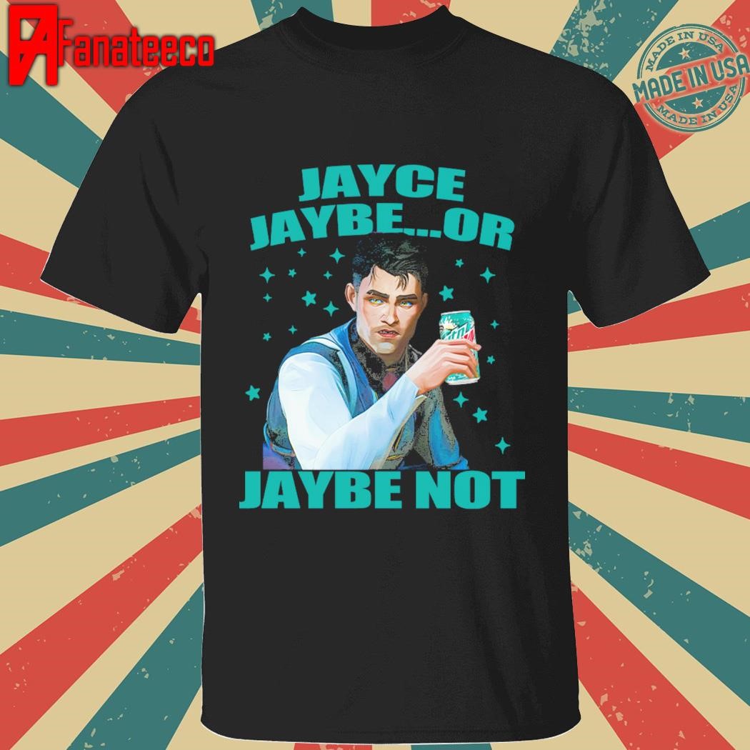 Jayce Arcane Mountain Dew Shirt, Jayce Jaybe or Jaybe Not Shirt