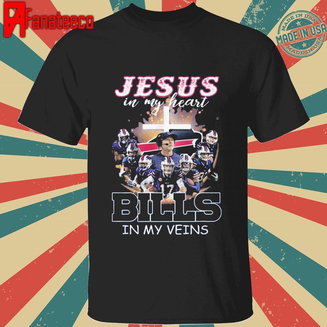 Jesus In My Heart Buffalo Bills In Me Veins T-Shirt