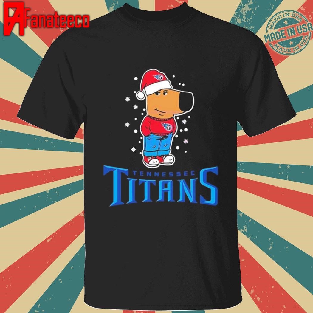 Just a Chill Guy Tennessee Titans Football Christmas 2024 shirt