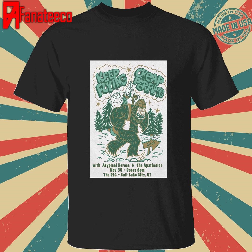 Keep Flying With Cheap Perfume Nov 30 2024 The DLC in Salt Lake City UT shirt