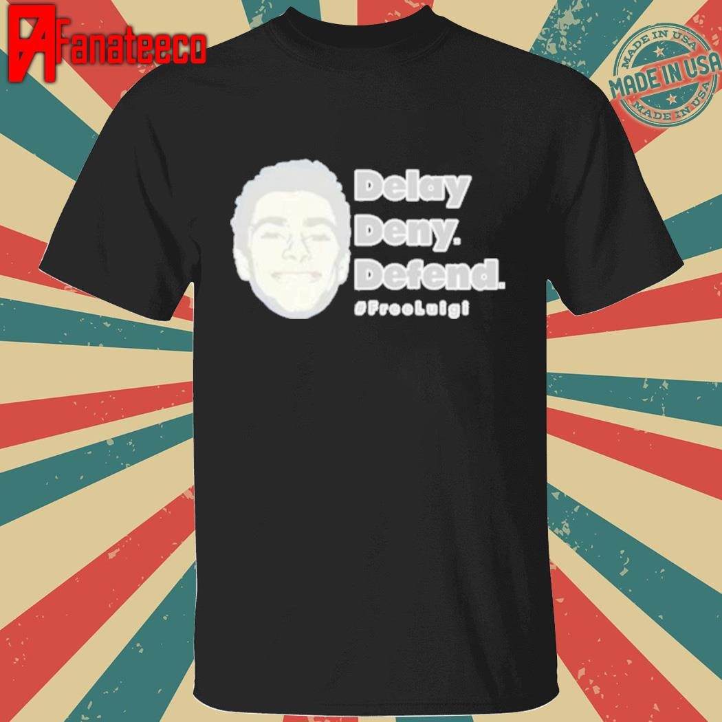 Luigi Mangione Face Delay Deny Defend Hoodie