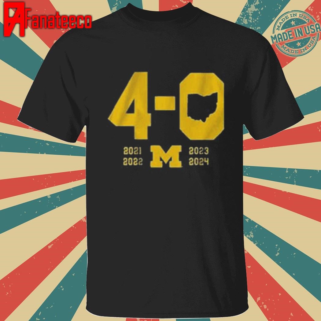 Michigan 2024 Beat Ohio State Football 4 In A Row Shirt