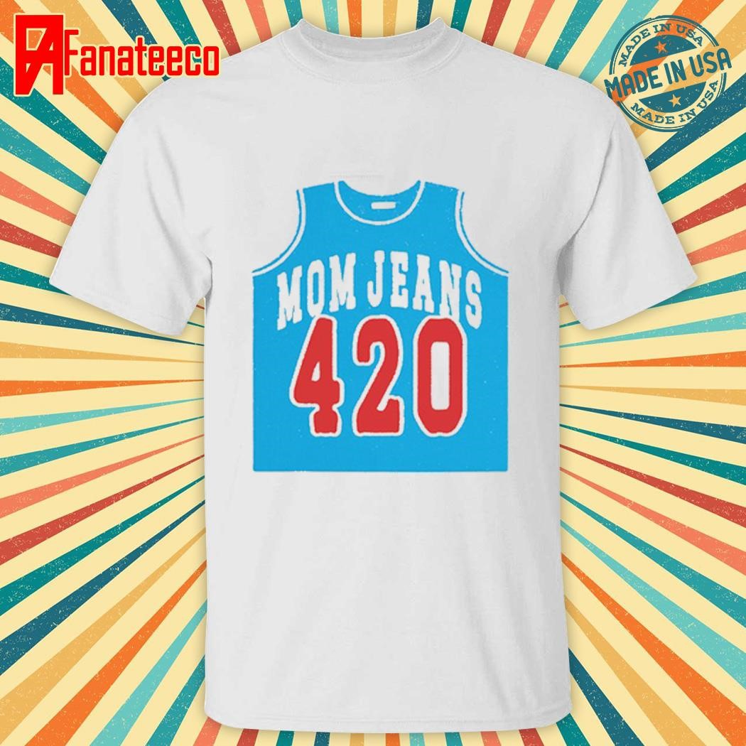 Mom Jeans 420 Jersey shirt