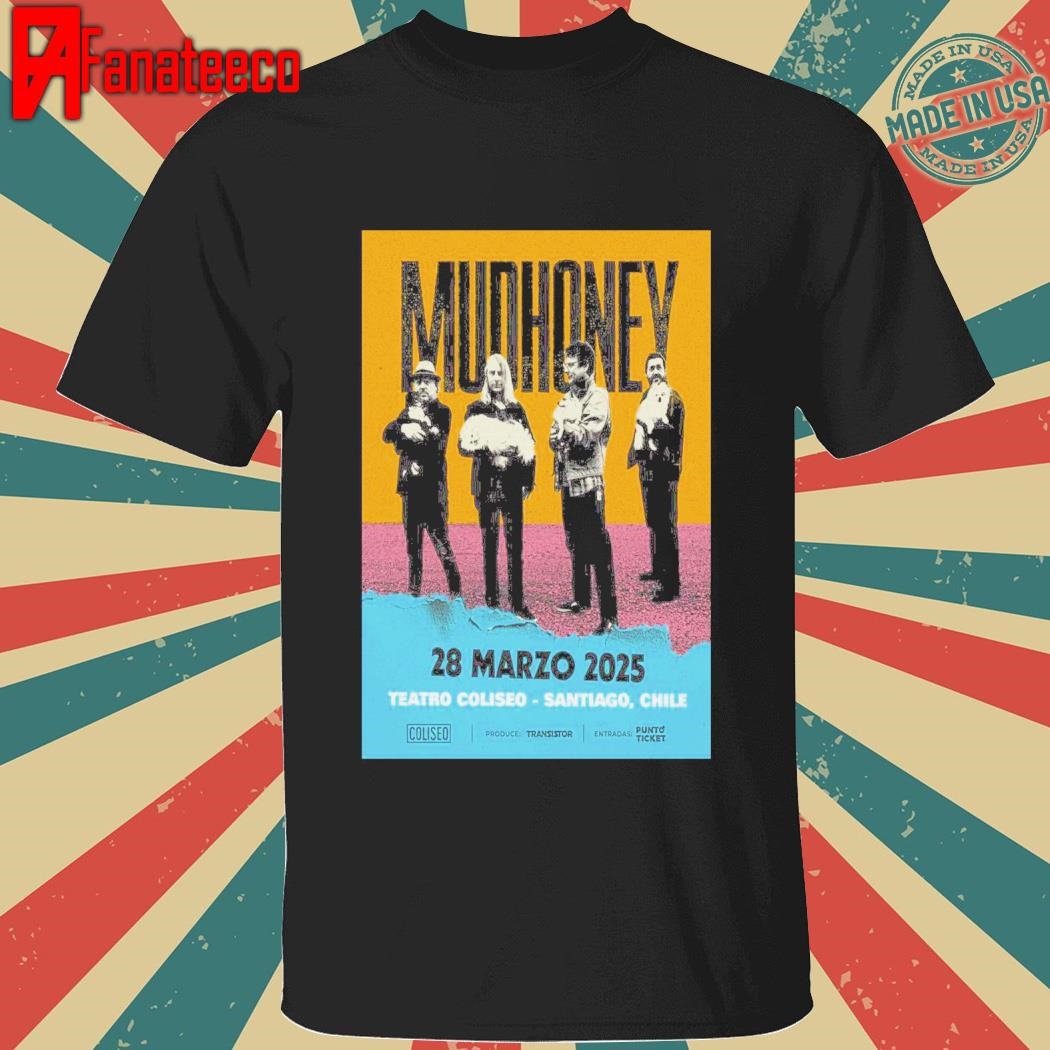 Mudhoney March 28 2025 Teatro Coliseo Santiago Chile Show shirt