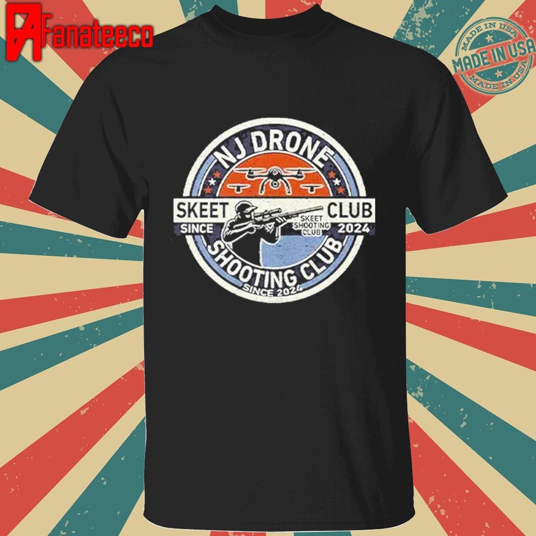 NJ New Jersey Drone Skeet Shooting Club Since 2024 Shirt