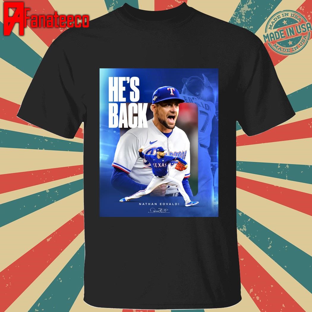 Nathan Eovaldi He's Back shirt