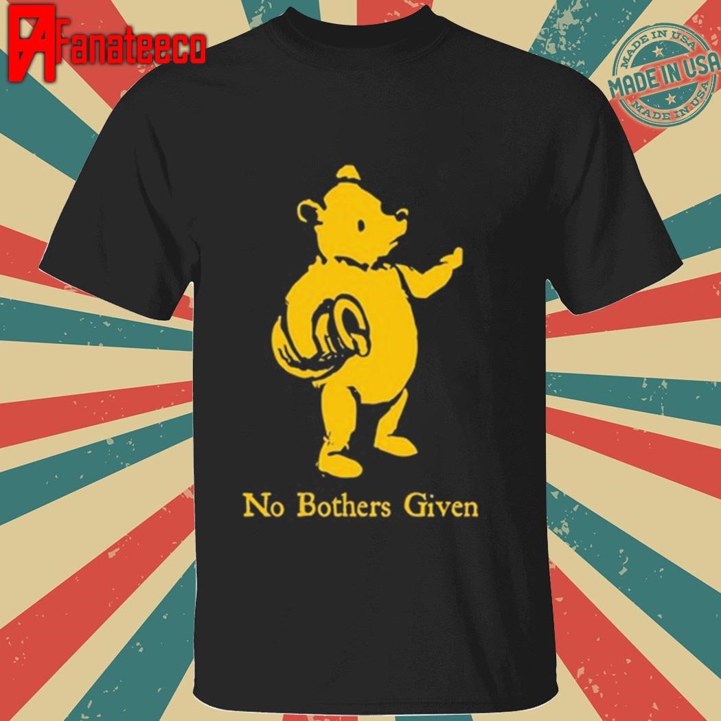 No Bothers Given Shirt