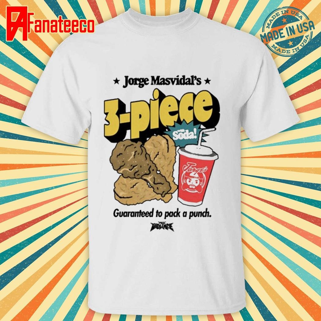 Official Jorge Masvidal 3 Piece With Soda Guaranteed To Pack A Punch shirt