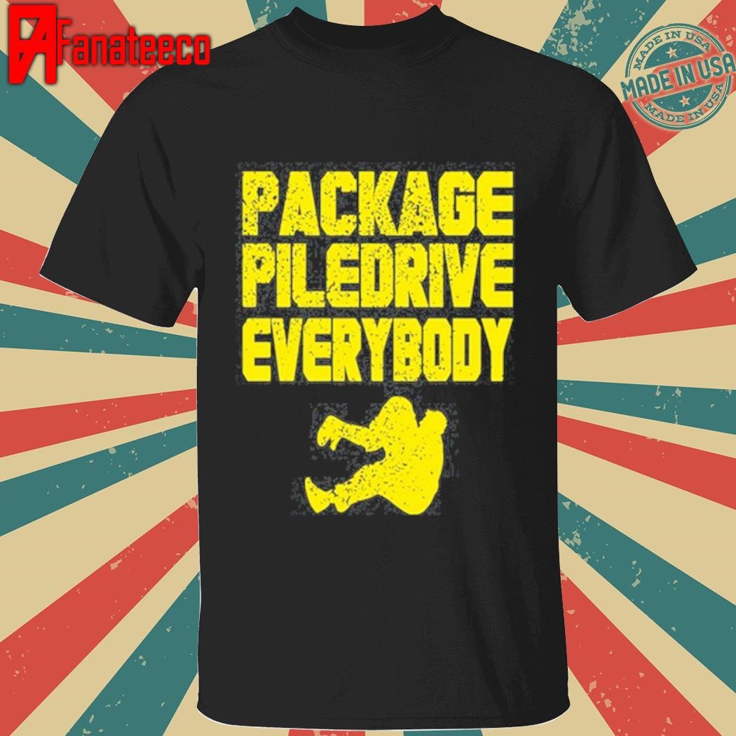 Package Piledrive Everybody T Shirt