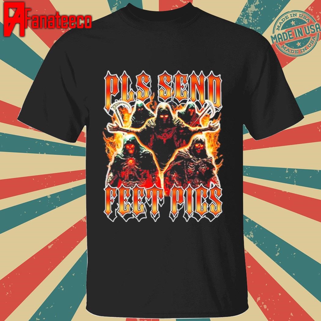 Pls Send Feet Pics Death Reaper Flames Vintage Shirt