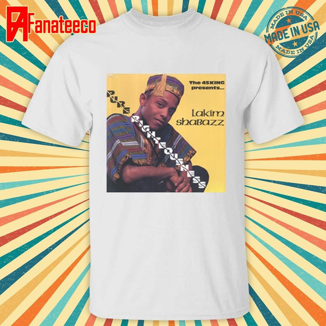 Pure Righteousness Lakim Shabazz Shirt