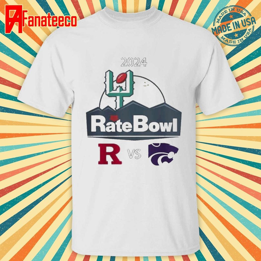 Rutgers Scarlet Knights Vs Kansas State Wildcats 2024 Rate Bowl On December 26th NCAA Division shirt