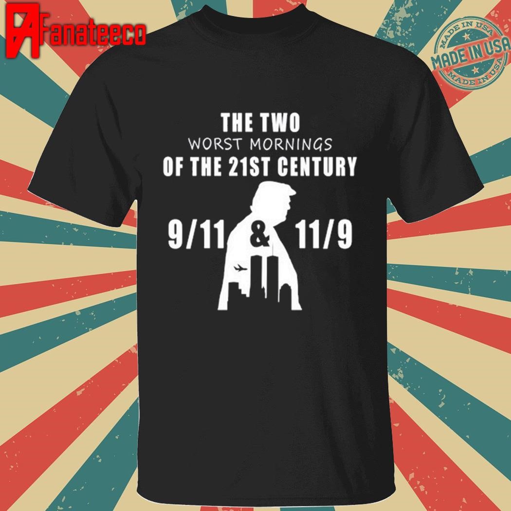 The Two Worst Mornings Of The 21St Century Shirt