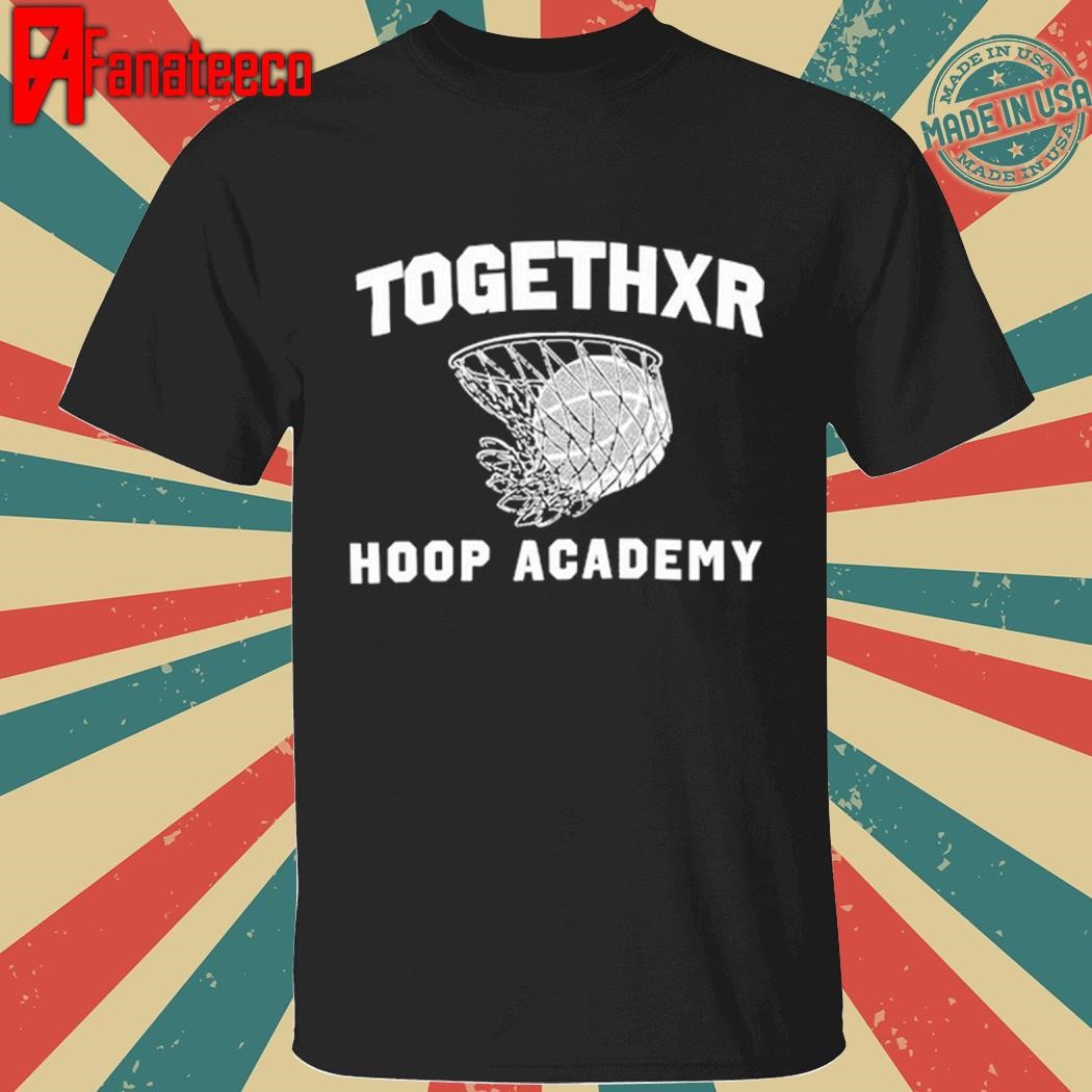 Togethxr Hoop Academy shirt