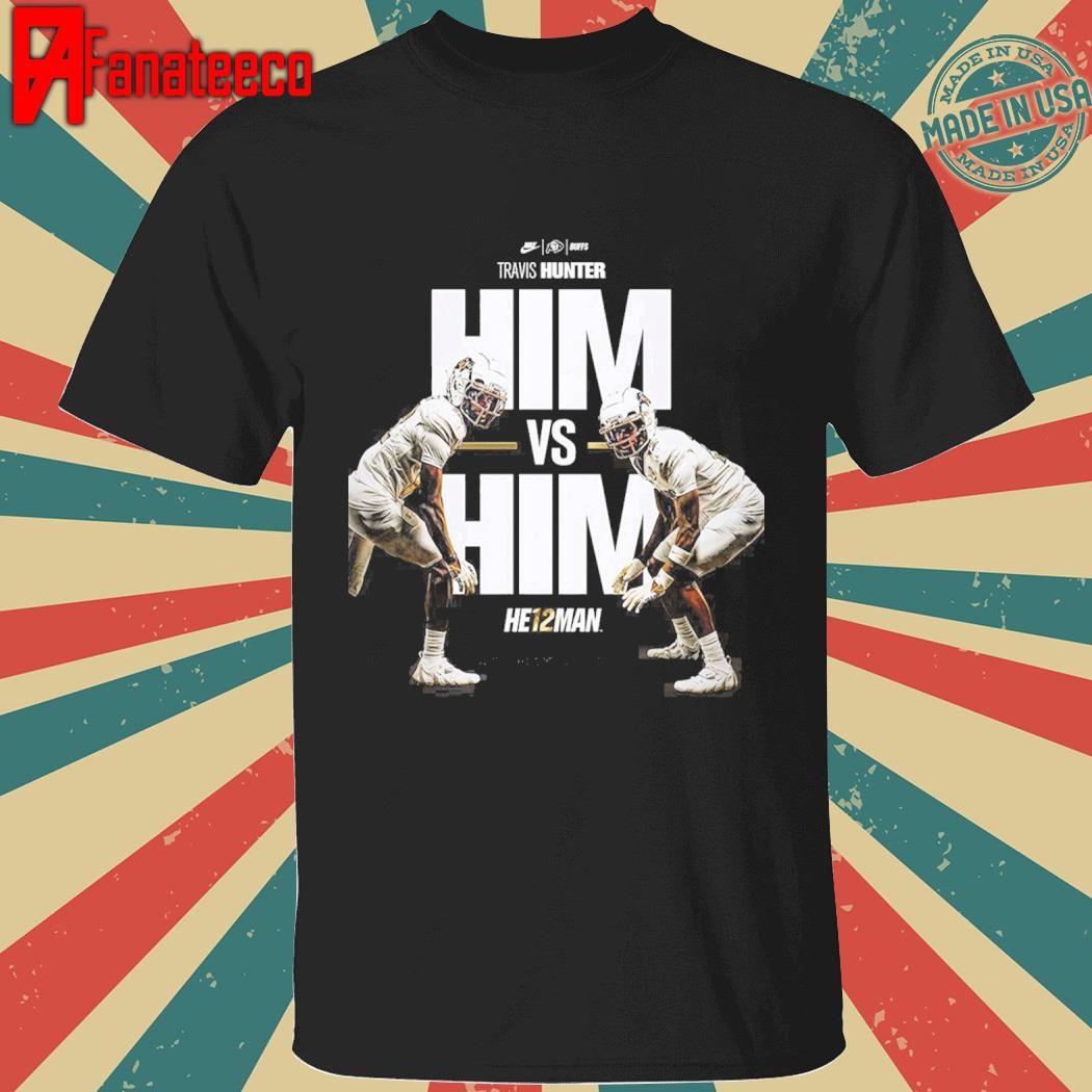 Travis Hunter Colorado Buffaloes Heisman Trophy 2024 Him Vs Him He12man shirt