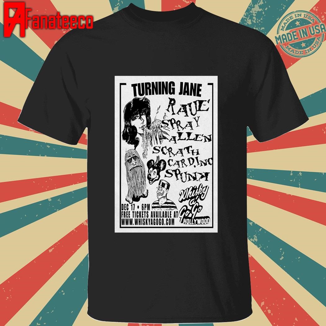 Turning Jane Dec 17 2024 Whisky A Go Go shirt